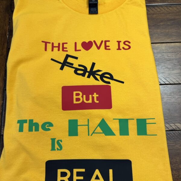 The Love is Fake but the Hate is Real