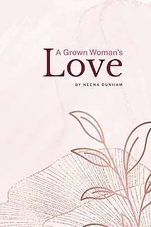 A Grown Womans Love