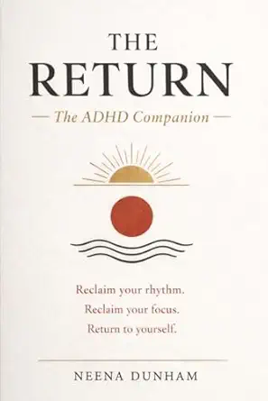 The Return The ADHD Companion